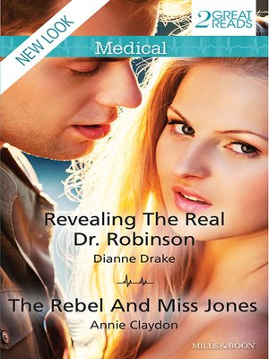 cover image of Revealing the Real Dr. Robinson/The Rebel and Miss Jones